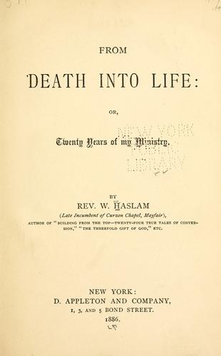 From Death into Life
 or, Twenty Years of my Ministry