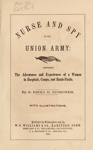 Nurse and Spy in the Union Army