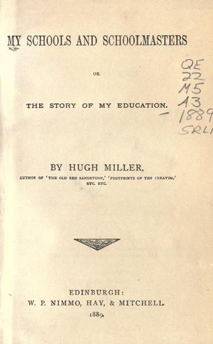 My Schools and Schoolmasters; Or, The Story of My Education