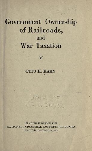 Government Ownership of Railroads, and War Taxation