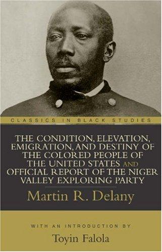 The Condition, Elevation, Emigration, and Destiny of the Colored People of the United States
