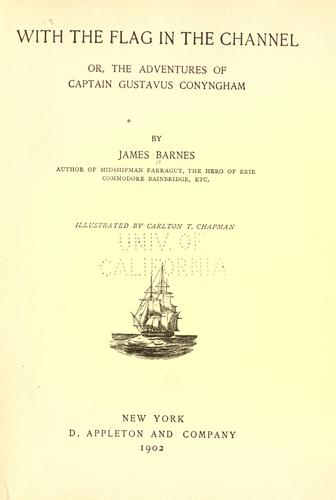 With The Flag In The Channel or, The Adventures of Captain Gustavus Conyngham