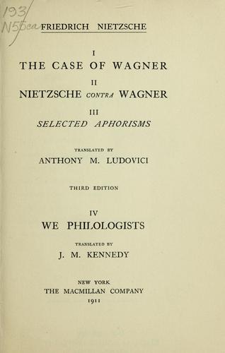 Case of Wagner / Nietzsche Contra Wagner / Selected Aphorisms