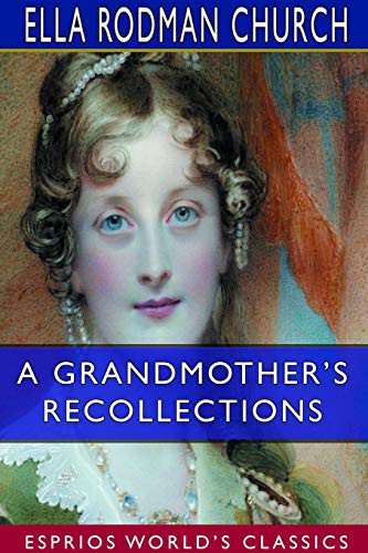A Grandmother's Recollections