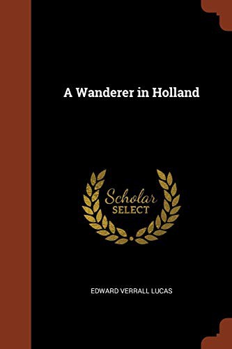A Wanderer in Holland