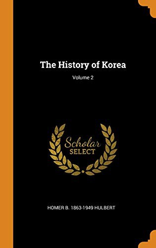 The History of Korea, Volume 2 (of 2)