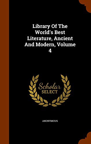 Library of the World's Best Literature, Ancient and Modern, volume 4