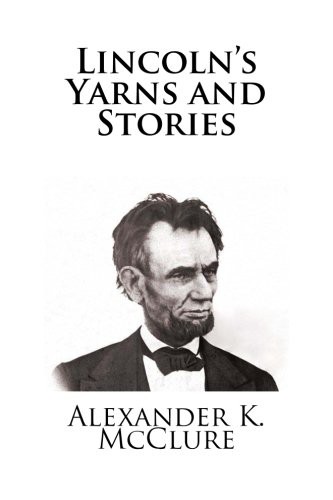 Lincoln's Yarns and Stories