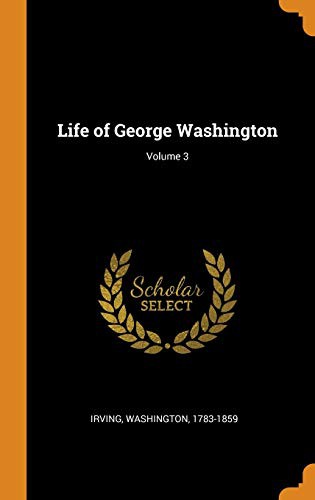 Life of Washington, Volume 3