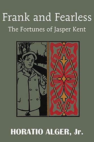Frank and Fearless; or, The Fortunes of Jasper Kent