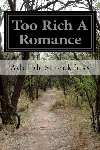 Too Rich: A Romance