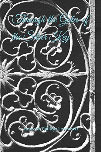 Through the Gates of the Silver Key