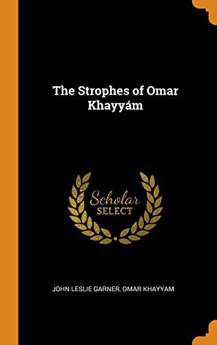 Strophes of Omar Khayyám