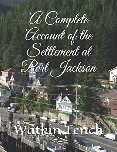 Complete Account of the Settlement at Port Jackson