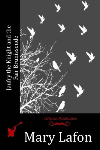 Jaufry the Knight and the Fair Brunissende