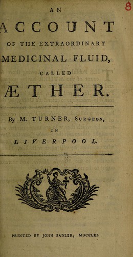 An Account of the Extraordinary Medicinal Fluid, called Aether.