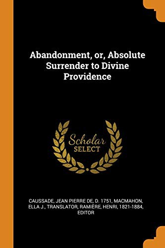 Abandonment or Absolute Surrender to Divine Providence
