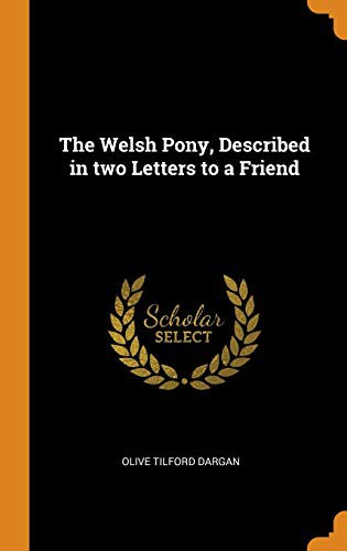 The Welsh Pony, Described in two letters to a friend