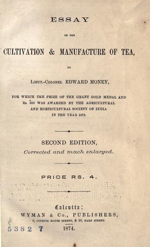 The Cultivation and Manufacture of Tea