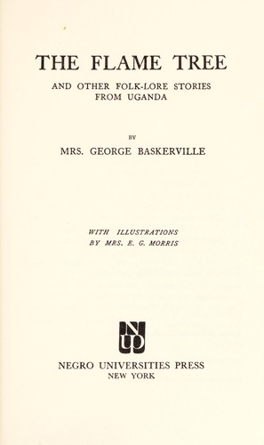 Flame Tree and Other Folk-Lore Stories from Uganda