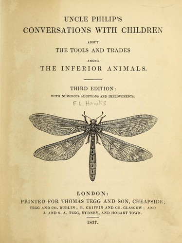 Natural History Or, Uncle Philip's Conversations with the Children about Tools and Trades among Inferior Animals