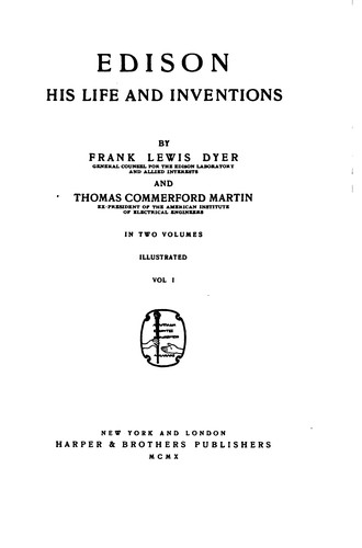 Edison, His Life and Inventions