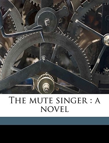 Mute Singer, a Novel