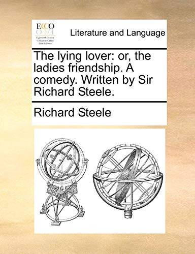 Lying Lover: or, The Ladies' Friendship