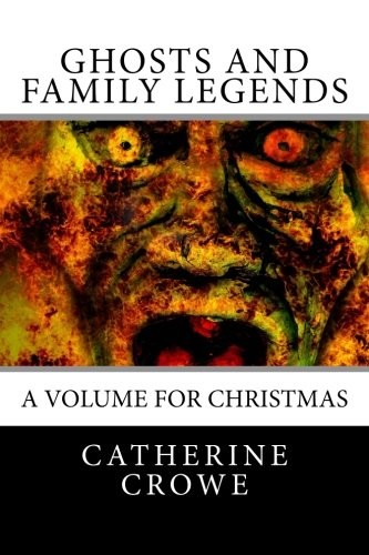 Ghosts And Family Legends; A Volume For Christmas