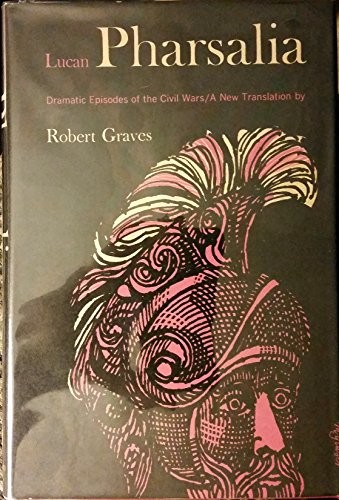 Pharsalia; Dramatic Episodes of the Civil Wars