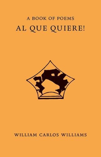 Al Que Quiere! (and 18 more poems)