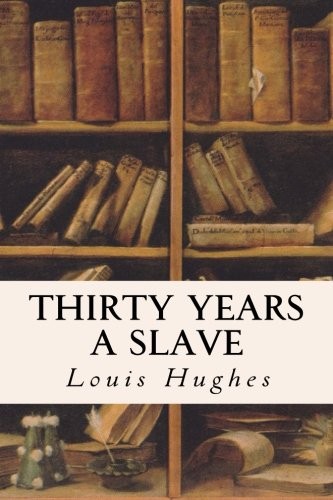 Thirty Years A Slave