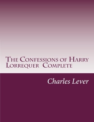The Confessions of Harry Lorrequer — Complete