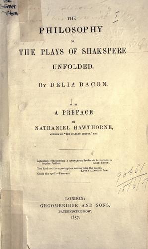 The Philosophy of the Plays of Shakspere Unfolded