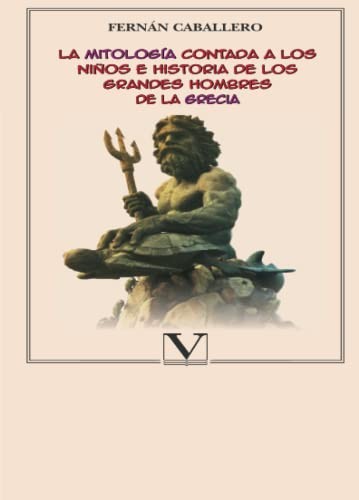 Mitología Contada a los Niños e Historia de los Grandes Hombres de la Grecia