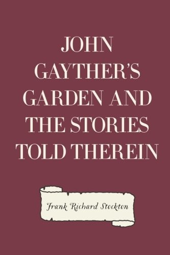 John Gayther's Garden and the Stories Told Therein