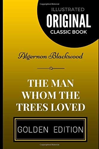 Man Whom the Trees Loved