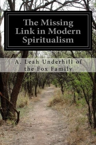 The Missing Link in Modern Spiritualism