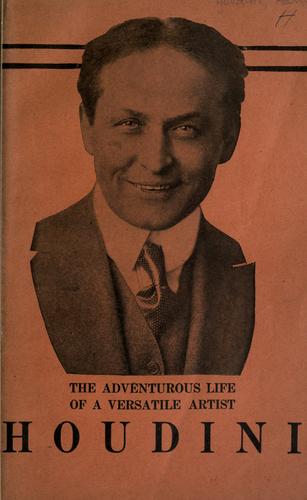 The Adventurous Life of a Versatile Artist: Houdini