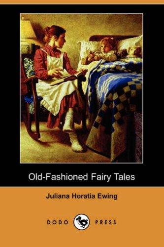Old-Fashioned Fairy Tales