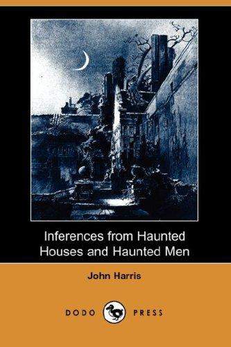 Inferences from Haunted Houses and Haunted Men