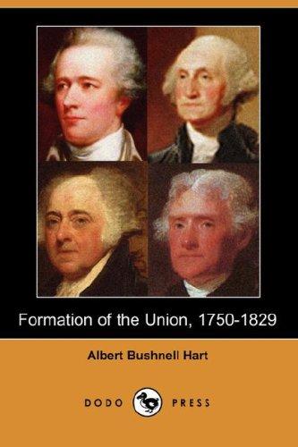 Formation of the Union, 1750-1829