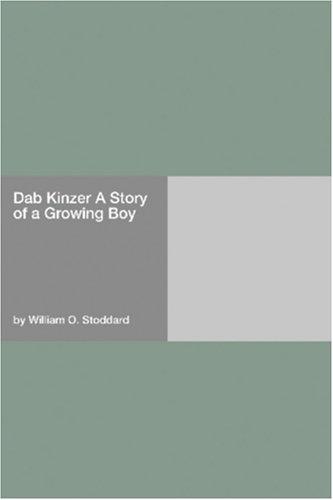 Dab Kinzer: A Story of a Growing Boy