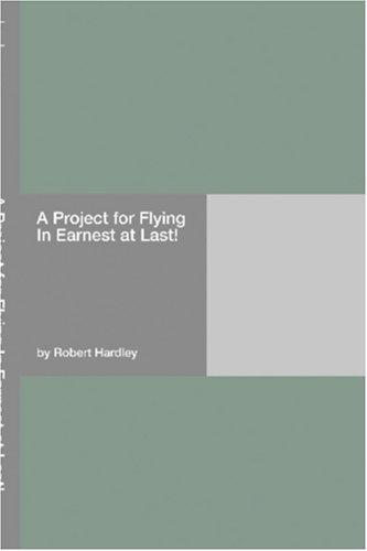 A Project for Flying: In Earnest at Last!