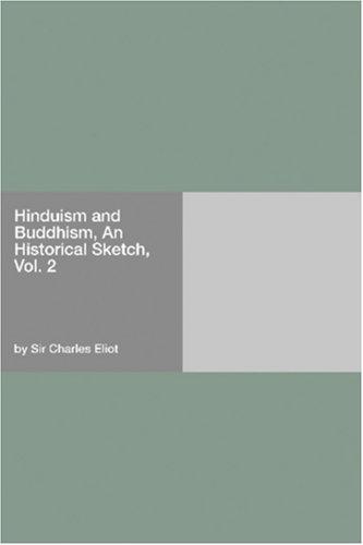 Hinduism and Buddhism, An Historical Sketch, Vol. 2