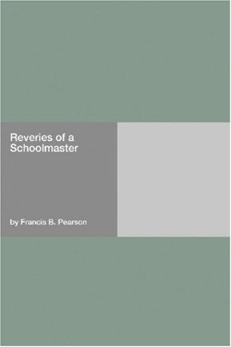 Reveries of a Schoolmaster