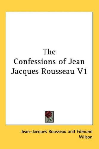 The Confessions of Jean Jacques Rousseau — Volume 04