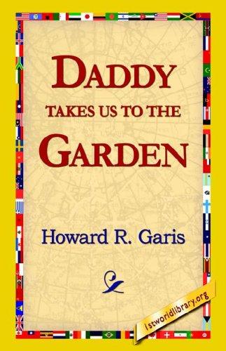 Daddy Takes Us To The Garden