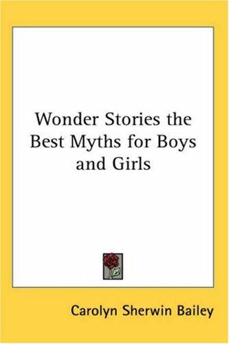 Wonder Stories: The Best Myths for Boys and Girls