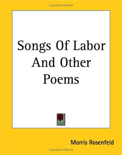 Songs of Labor, and Other Poems